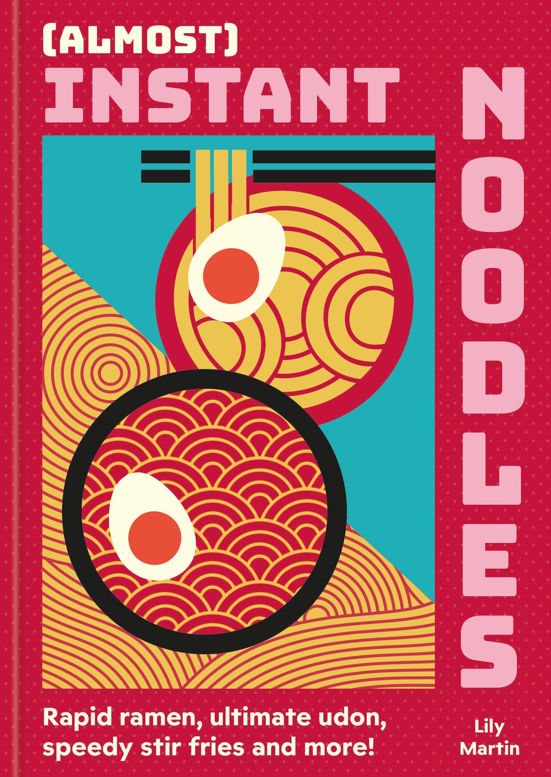 (Almost) Instant Noodles by Lily Martin