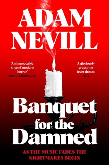 Banquet for the Damned by Adam Nevill