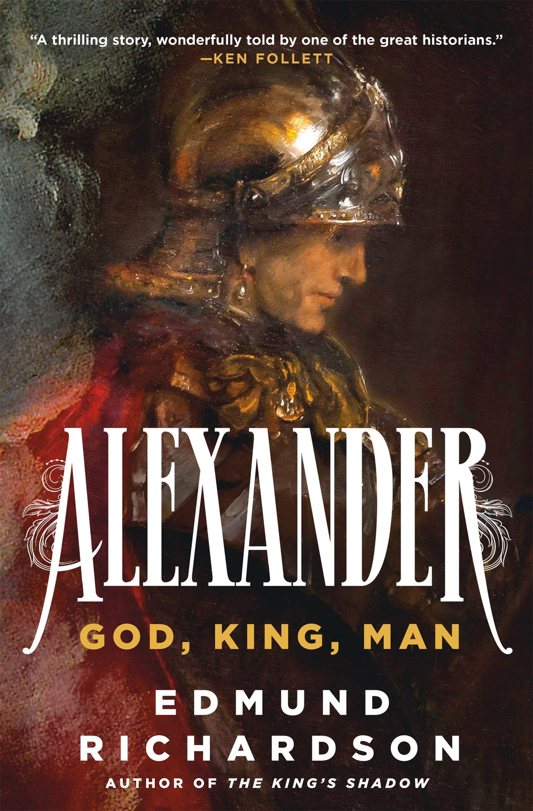 Alexander: God, King, Man by Edmund Richardson