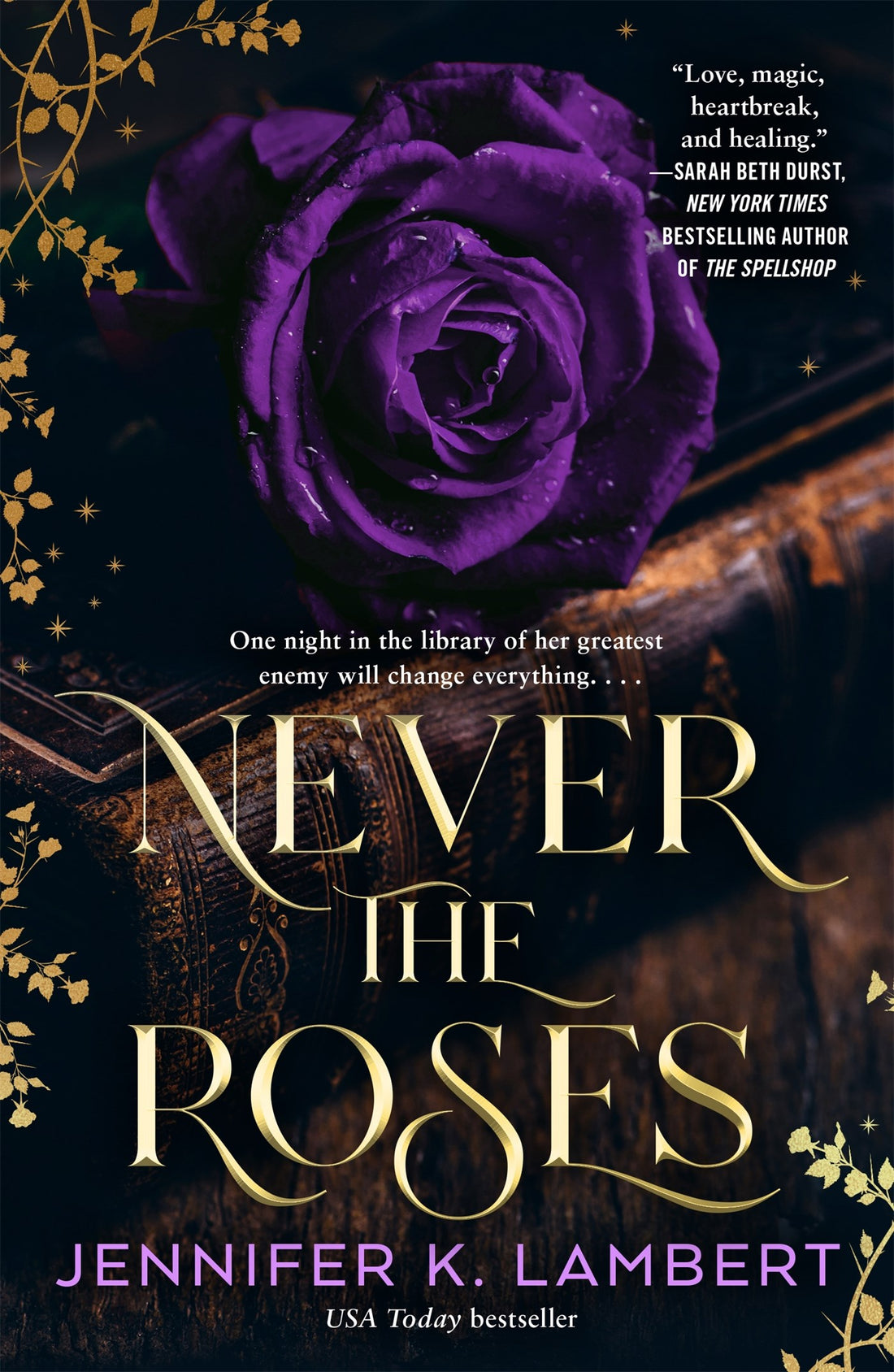 Never the Roses by Jennifer K. Lambert