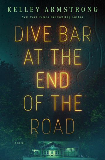 Dive Bar at the End of the Road by Kelley Armstrong