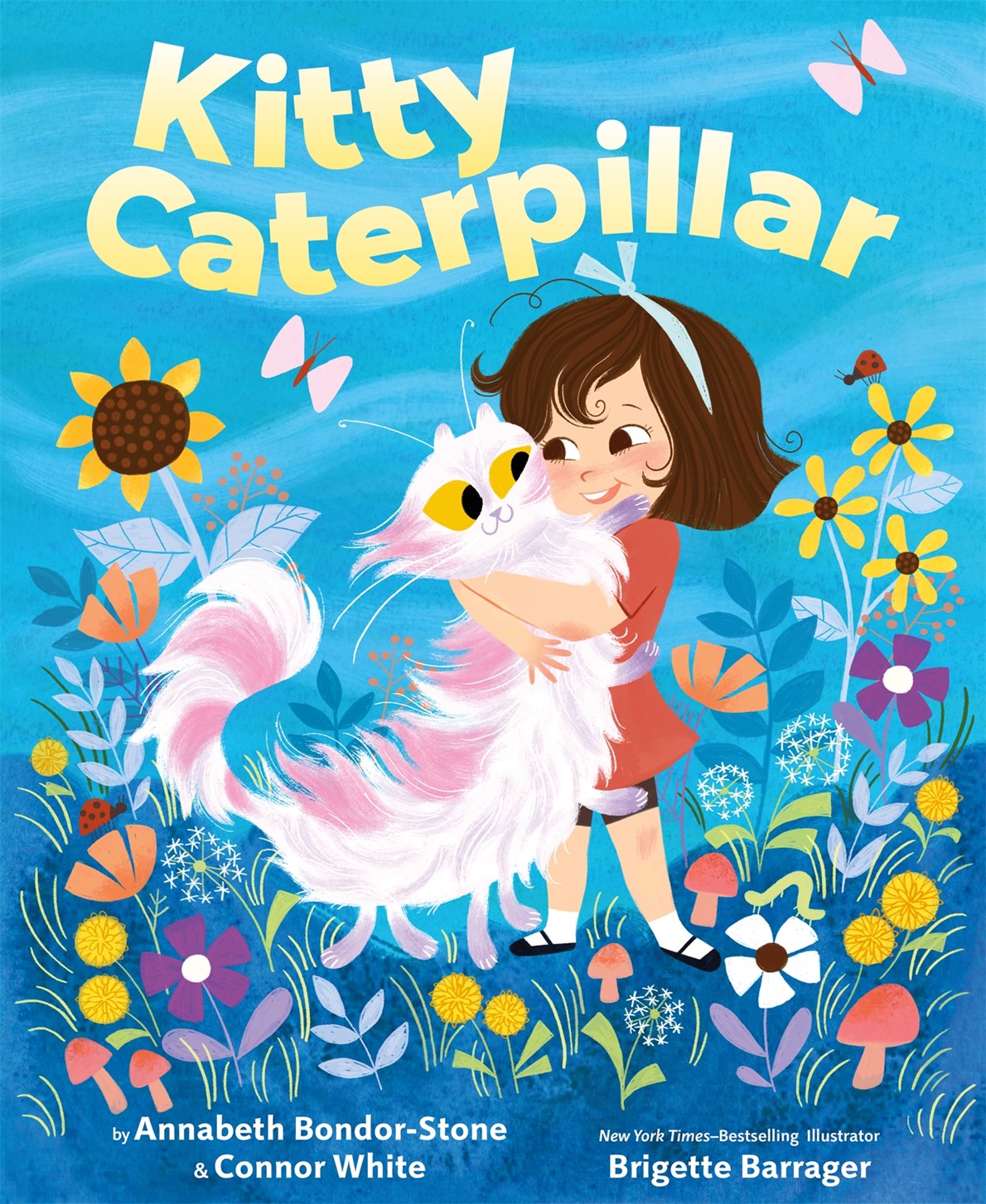 Kitty Caterpillar by Annabeth Bondor-Stone, Connor White, Brigette Barrager