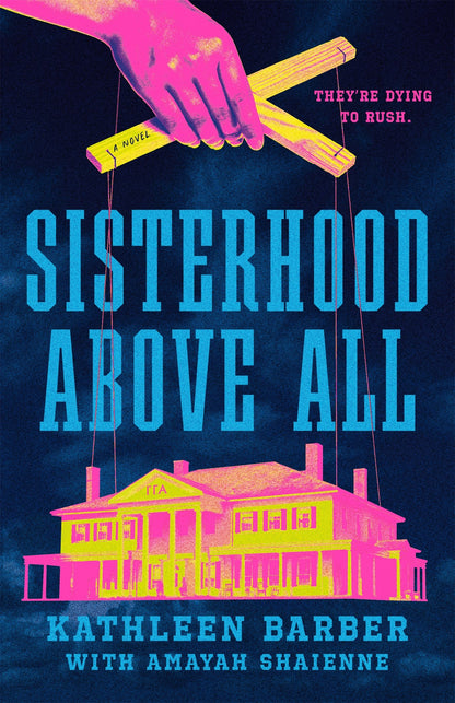 Sisterhood Above All by Kathleen Barber, Amayah Shaienne