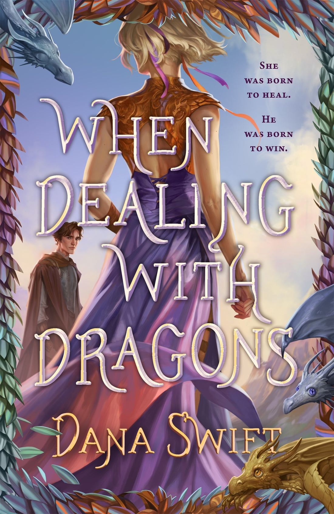 When Dealing with Dragons by Dana Swift