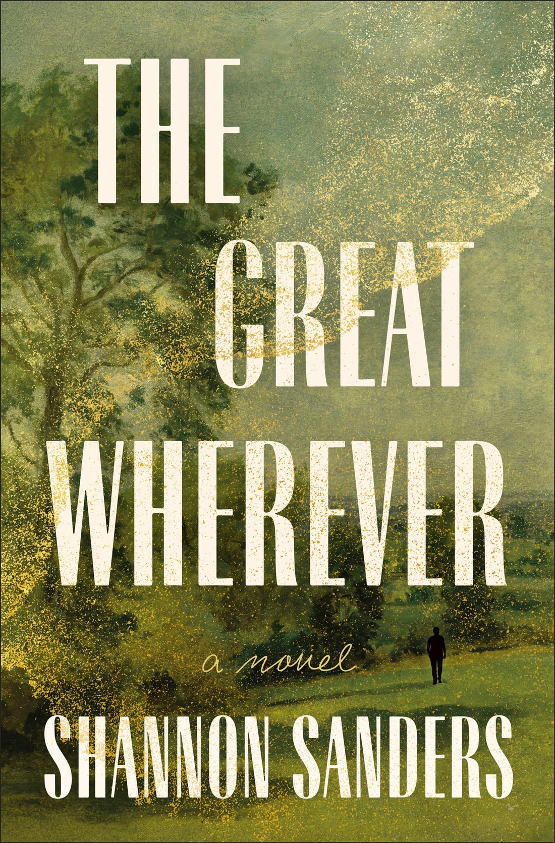 The Great Wherever by Shannon Sanders
