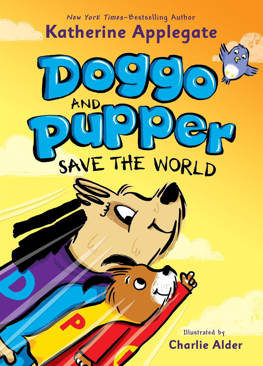 Doggo and Pupper: Save the World by Katherine Applegate, Charlie Alder