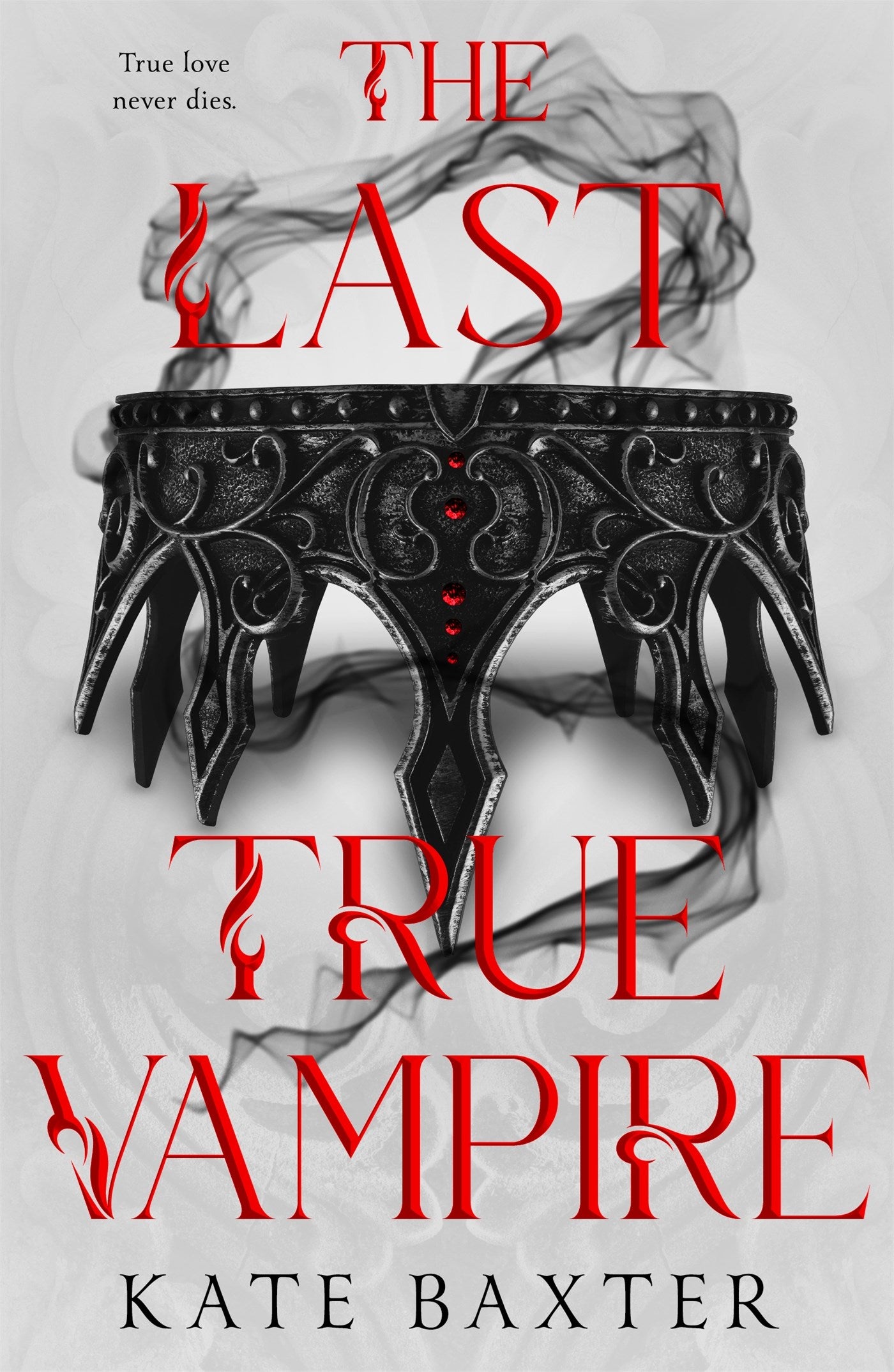 The Last True Vampire by Kate Baxter