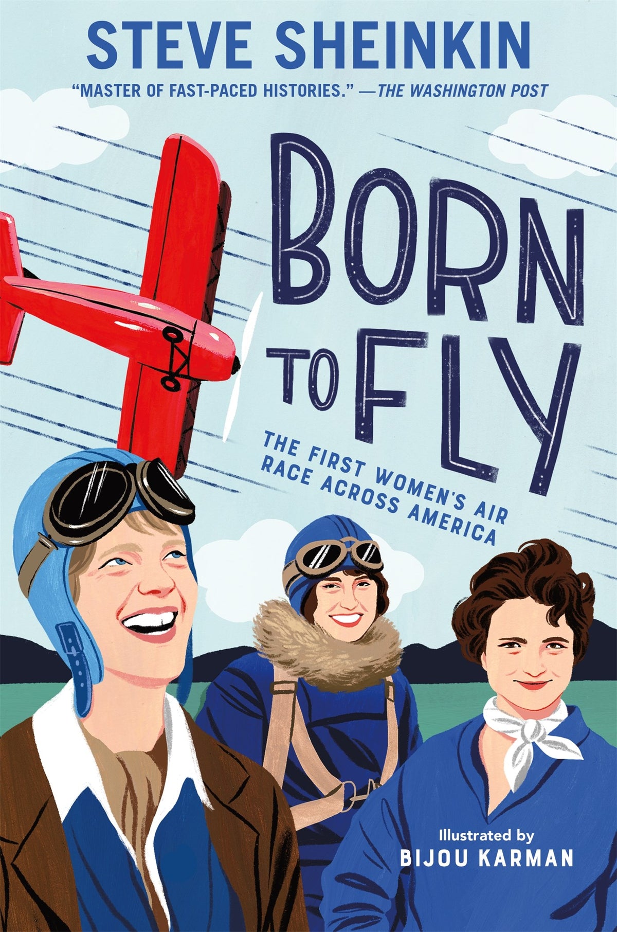 Born to Fly by Steve Sheinkin, Bijou Karman