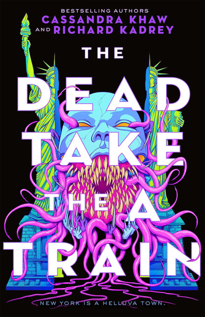 The Dead Take the A Train by Richard Kadrey, Cassandra Khaw