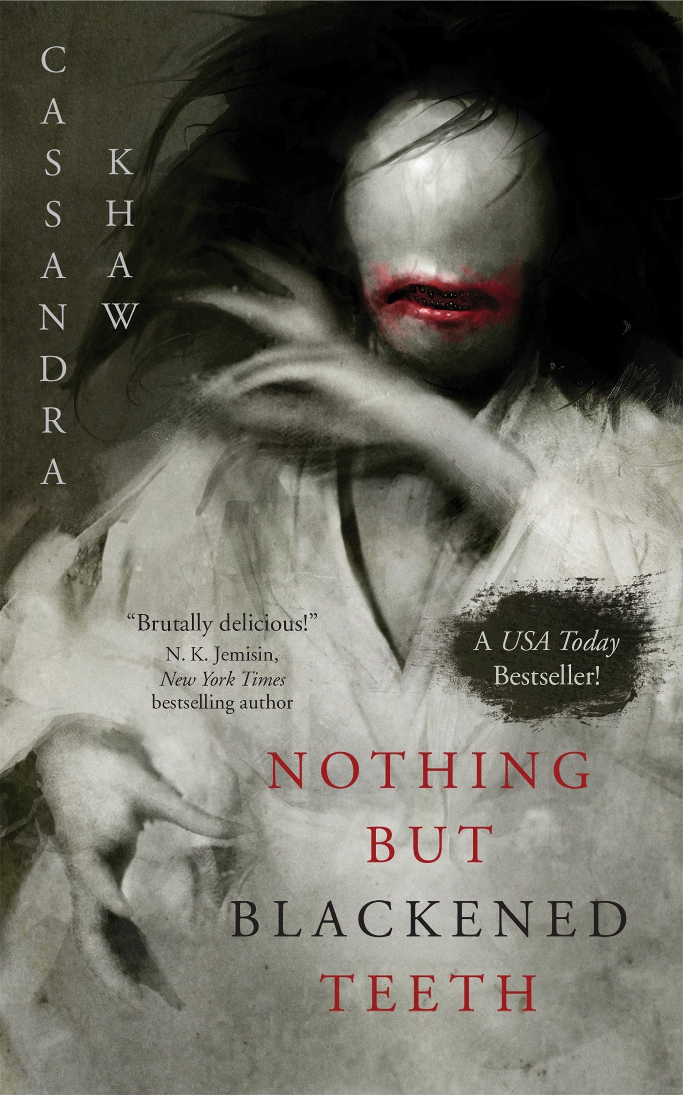 Nothing But Blackened Teeth by Cassandra Khaw