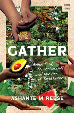 Gather by Ashanté M. Reese