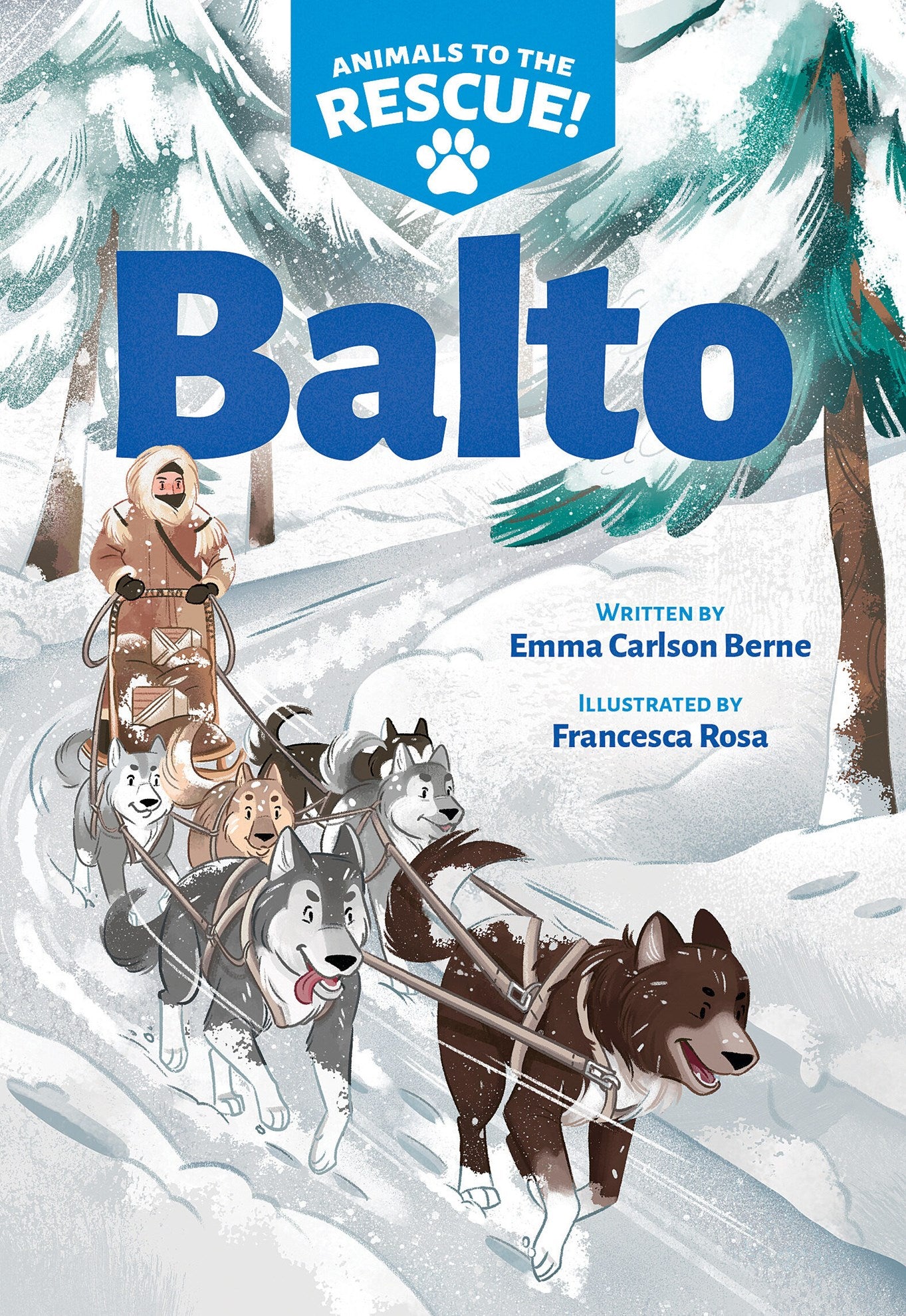 Balto by Emma Carlson Berne, Francesca Rosa