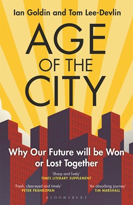 Age of the City by Ian Goldin, Tom Lee-Devlin