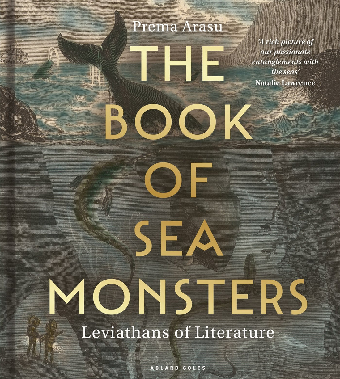 The Book of Sea Monsters: Leviathans of Literature Through the Centuries by Prema Arasu