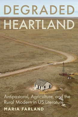 Degraded Heartland by Maria Farland