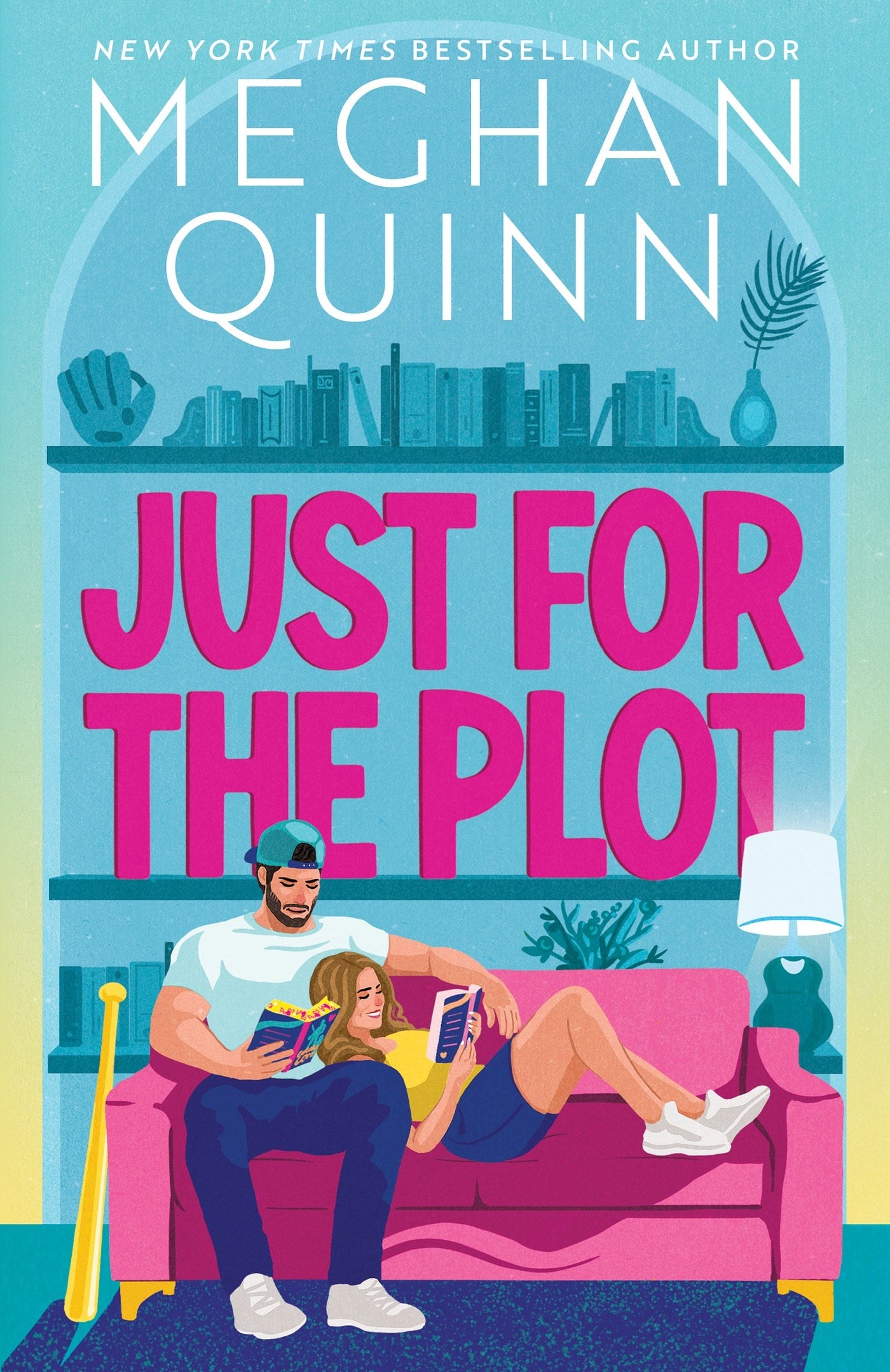 Just for the Plot by Meghan Quinn