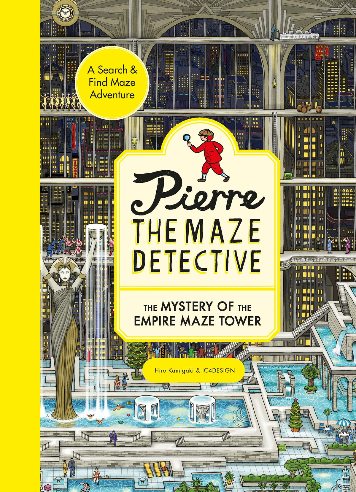 Pierre the Maze Detective: The Mystery of the Empire Maze Tower by Hiro Kamigaki