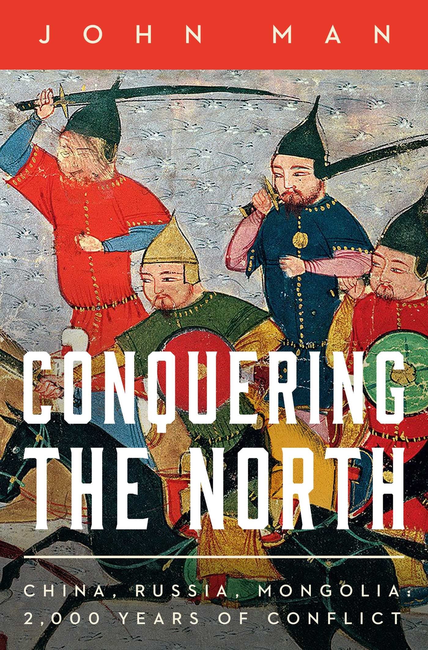Conquering the North by John Man