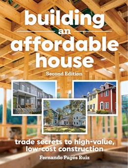 Building an Affordable House 2nd Edition: Trade Secrets to High-Value, Low-Cost Construction (2nd Edition) by  Fernando Pages Ruiz