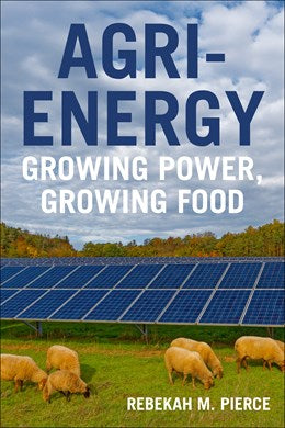 Agri-Energy by Rebekah Pierce