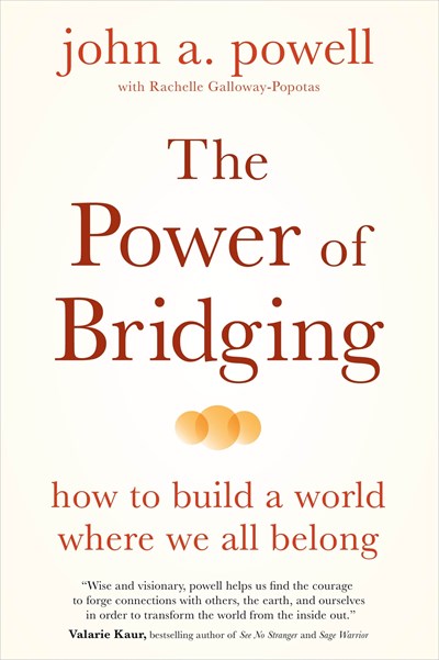 The Power of Bridging by John A. Powell