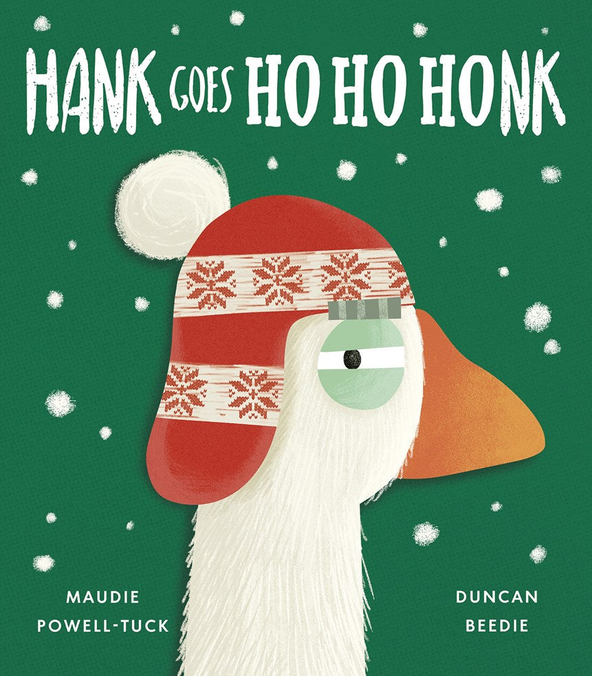 Hank Goes Ho Ho Honk by Maudie Powell-Tuck, Duncan Beedie