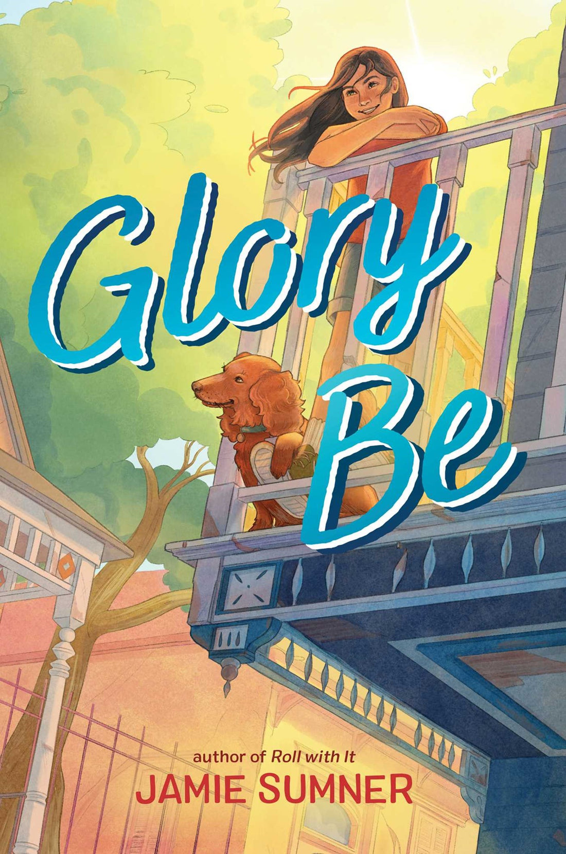 Glory Be by Jamie Sumner