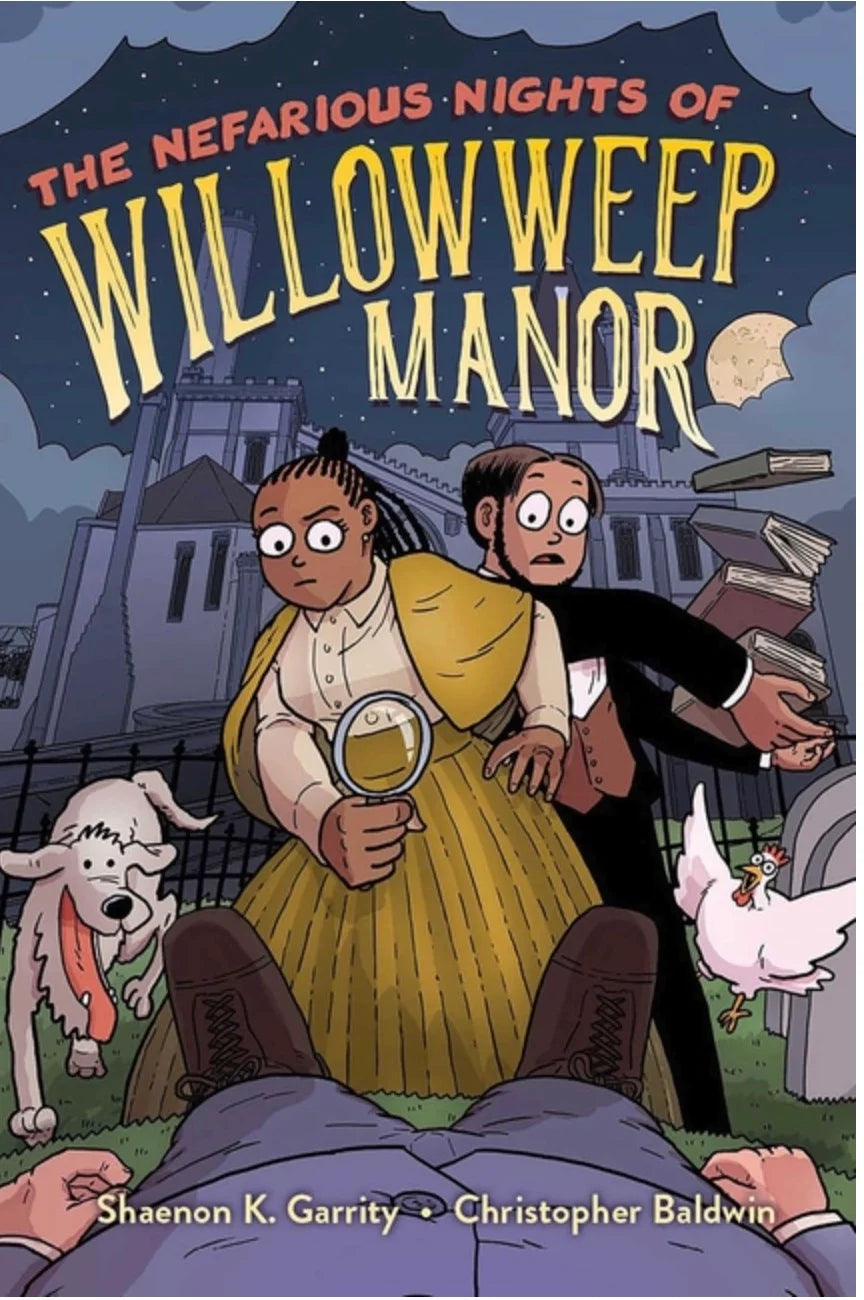 The Nefarious Nights of Willowweep Manor by Shaenon K. Garrity