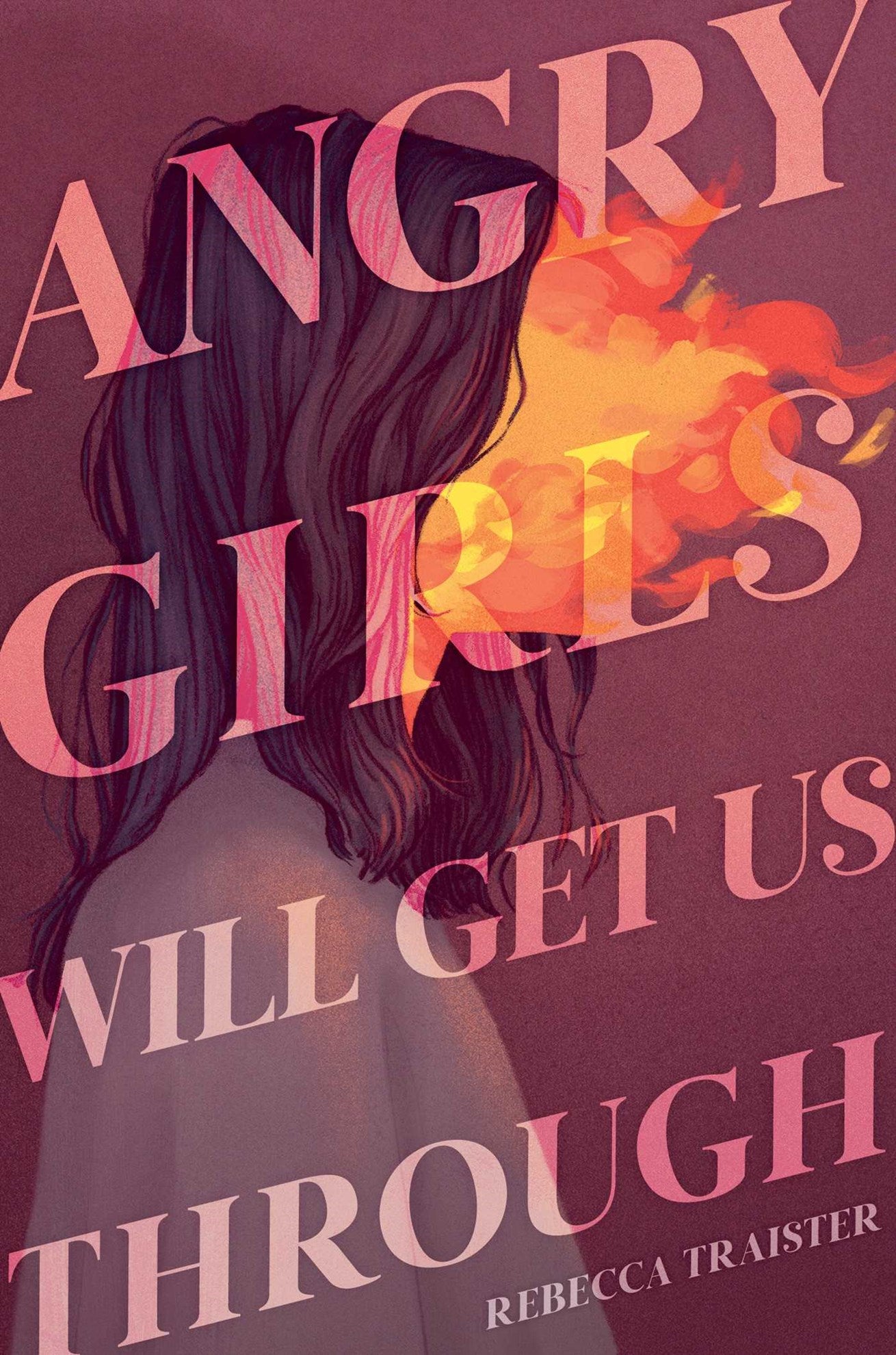 Angry Girls Will Get Us Through by Rebecca Traister