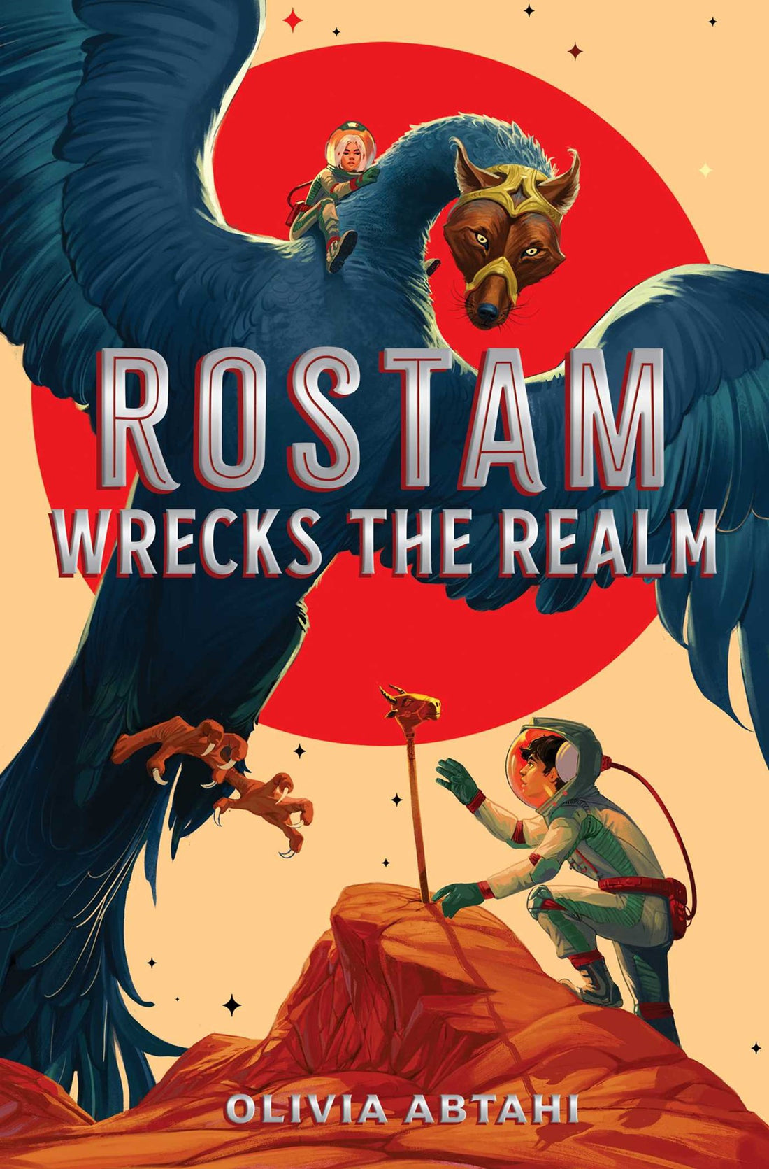 Rostam Wrecks the Realm by Olivia Abtahi