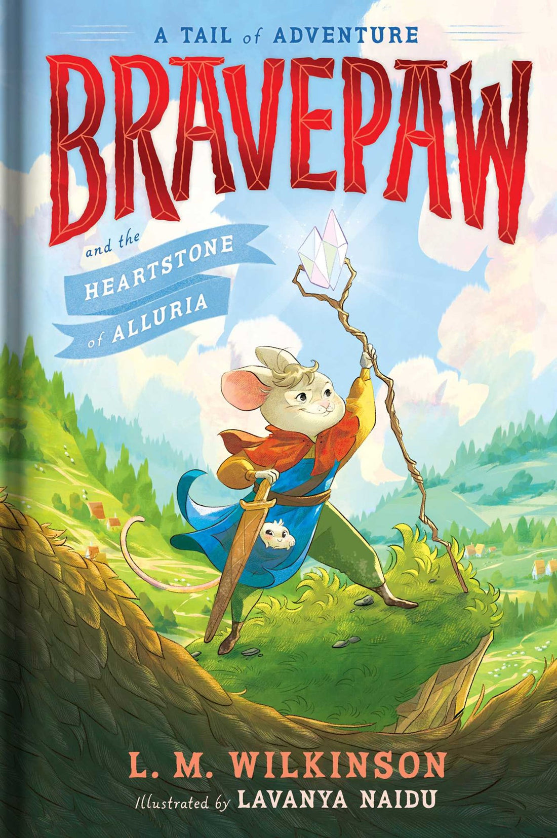 Bravepaw and the Heartstone of Alluria by L. M. Wilkinson, Lavanya Naidu
