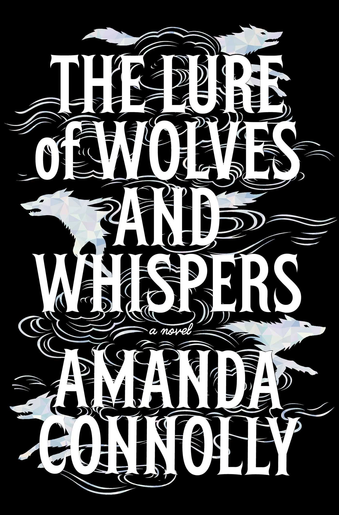 The Lure of Wolves and Whispers by Amanda Connolly