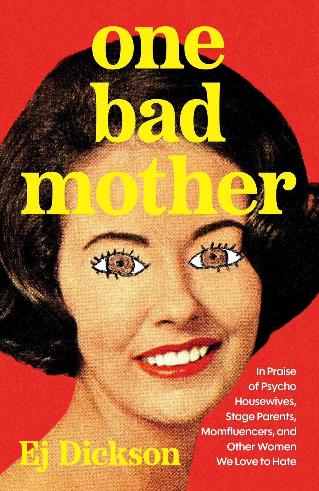 One Bad Mother by Ej Dickson
