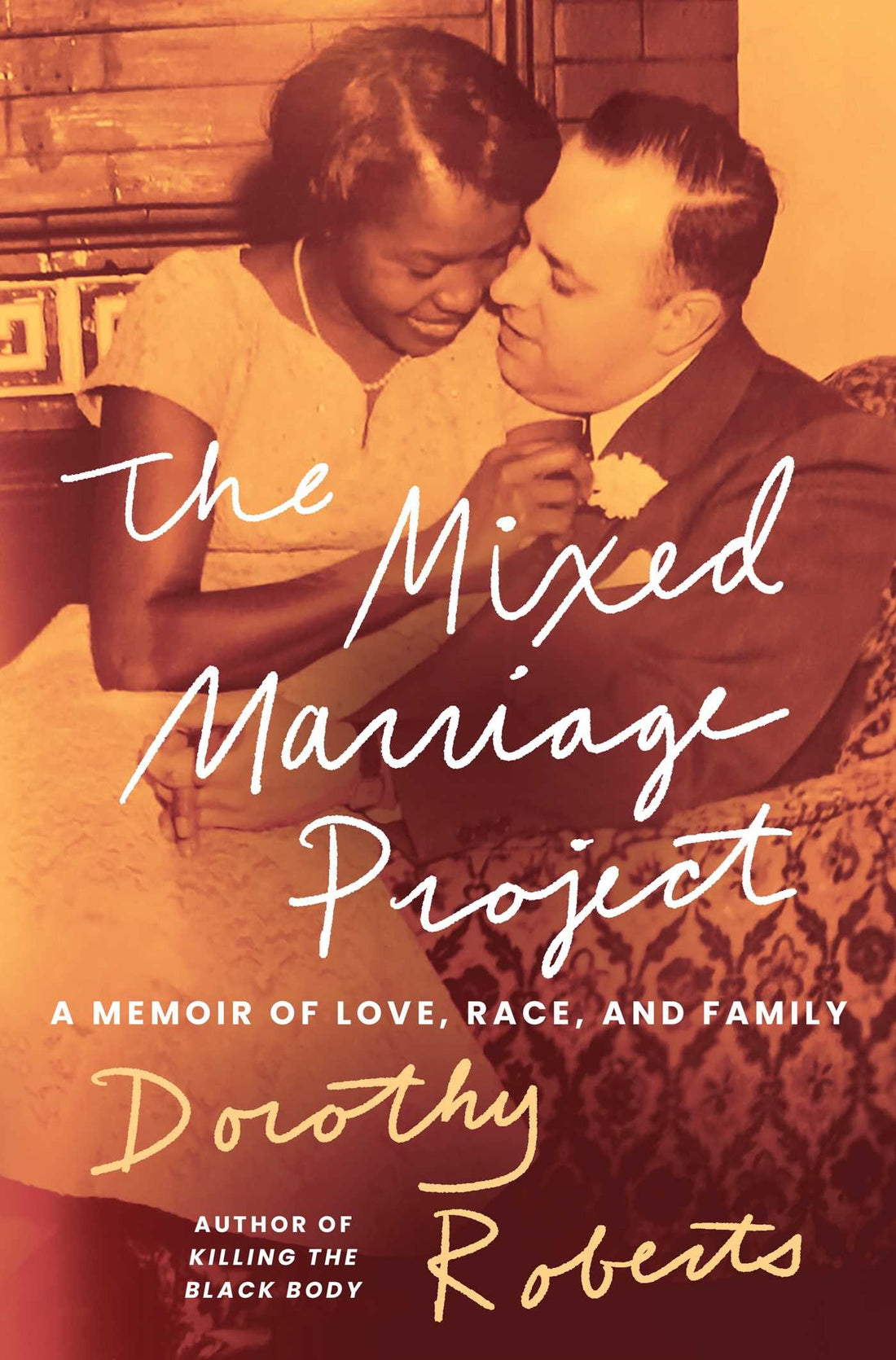 The Mixed Marriage Project by Dorothy Roberts