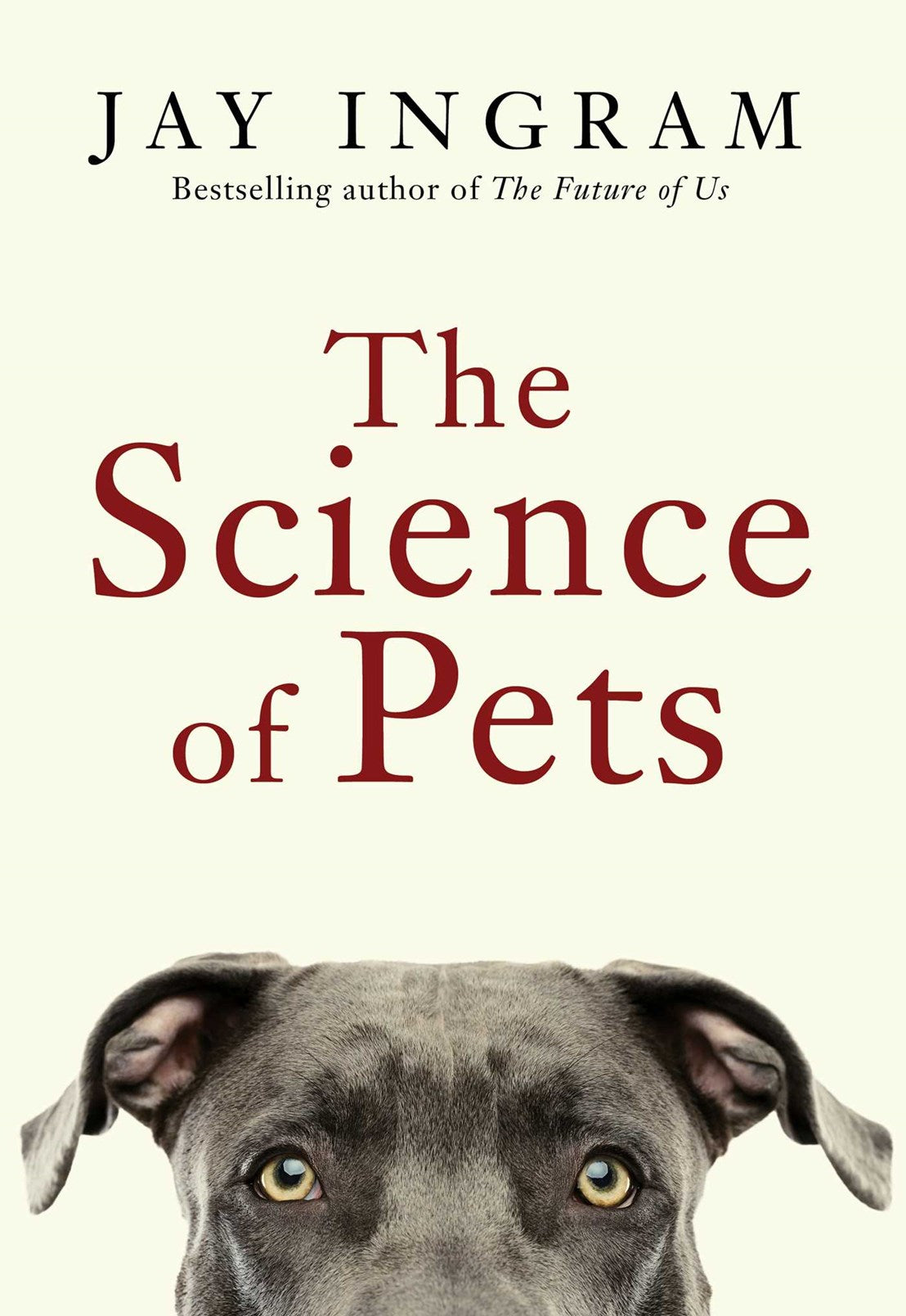 The Science of Pets by Jay Ingram