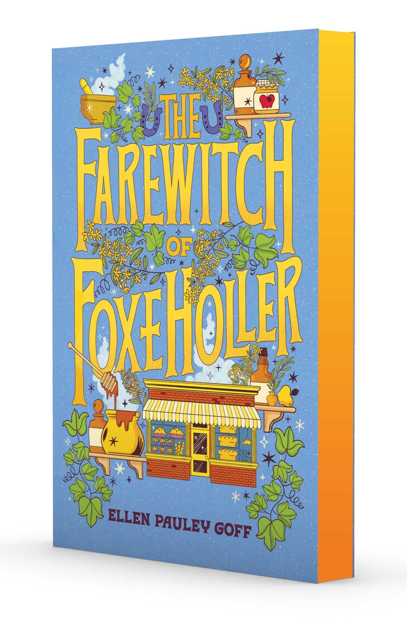 The Farewitch of Foxe Holler by Ellen Pauley Goff