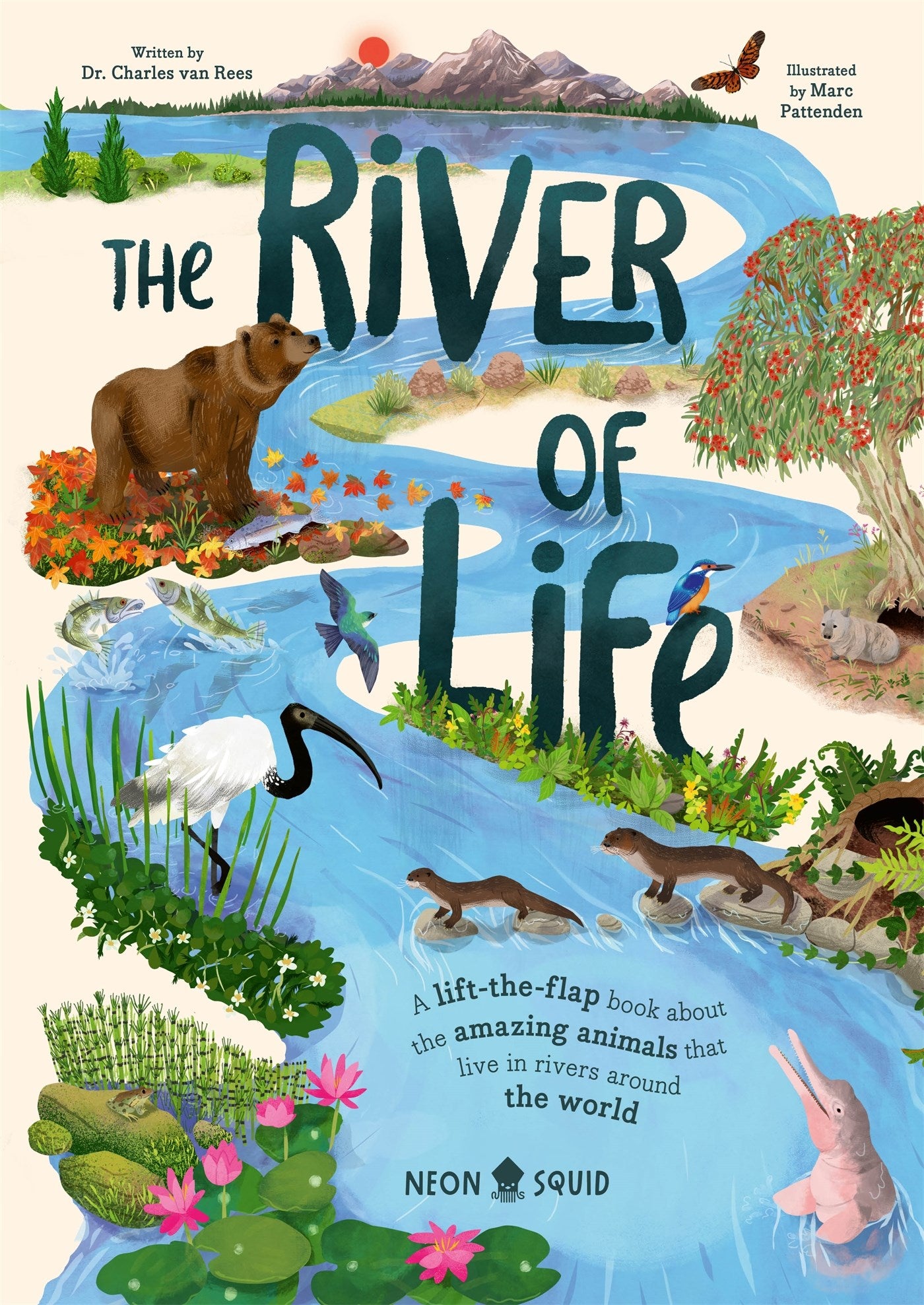 The River of Life by Dr. Charles van Rees, Marc Pattenden, Neon Squid