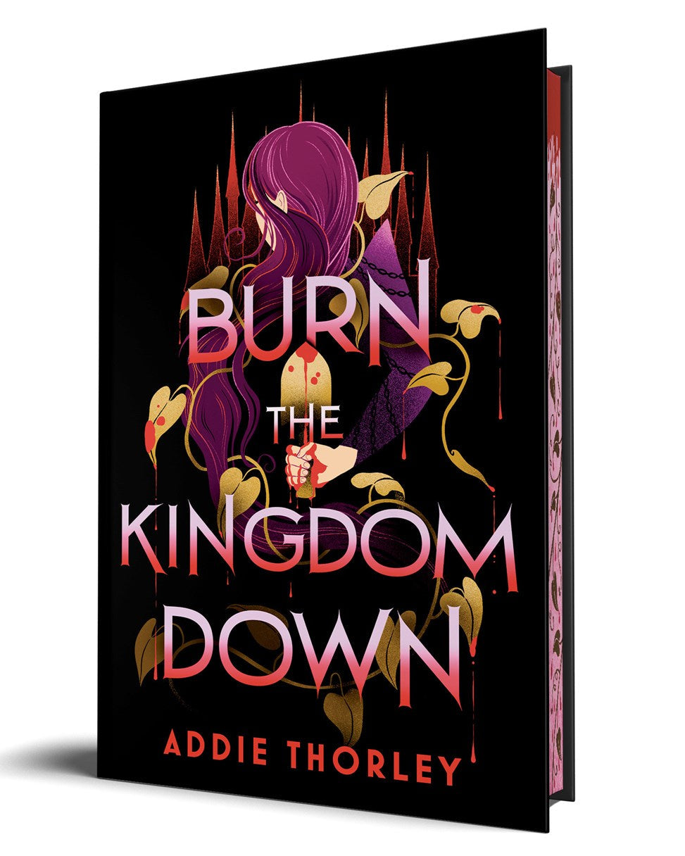 Burn the Kingdom Down by Addie Thorley
