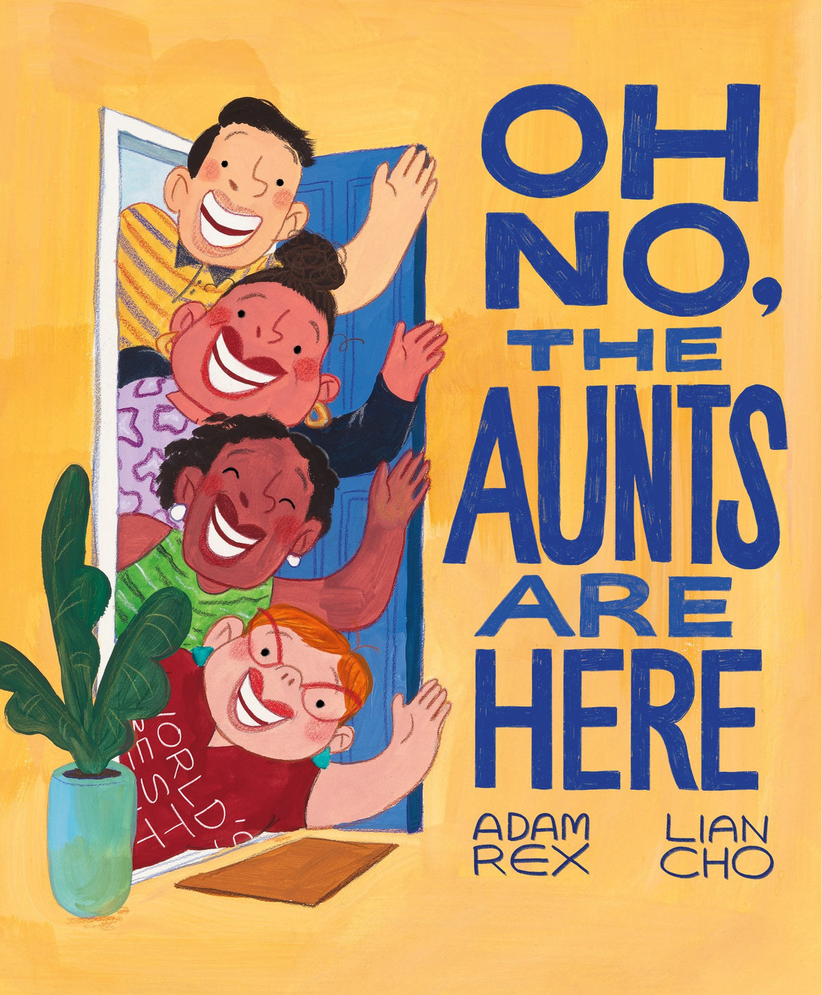 Oh No, The Aunts Are Here by Adam Rex, Lian Cho