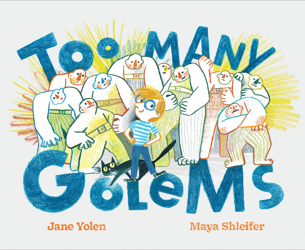 Too Many Golems by Jane Yolen, Maya Shleifer