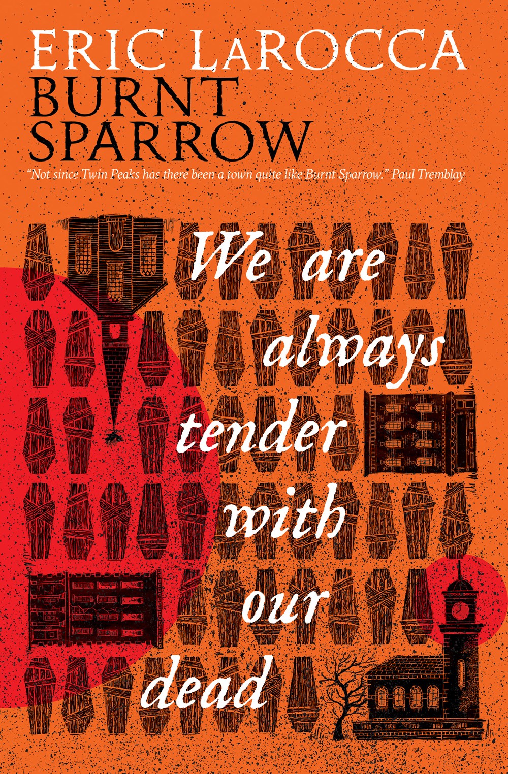 We Are Always Tender With Our Dead by Eric LaRocca (Preorder)