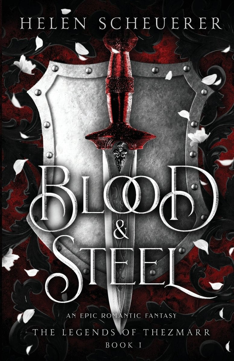 Blood &amp; Steel by Helen Scheuerer