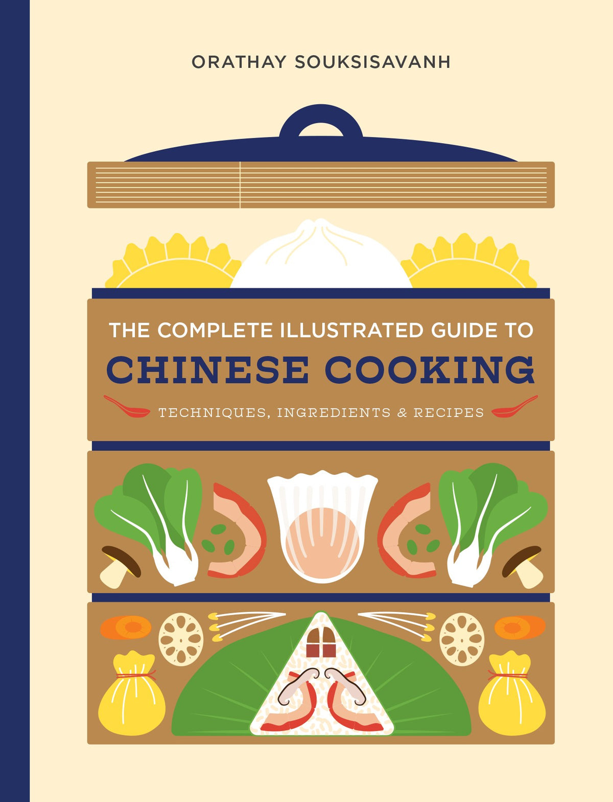 The Complete Illustrated Guide to Chinese Cooking by Orathay Souksisavanh