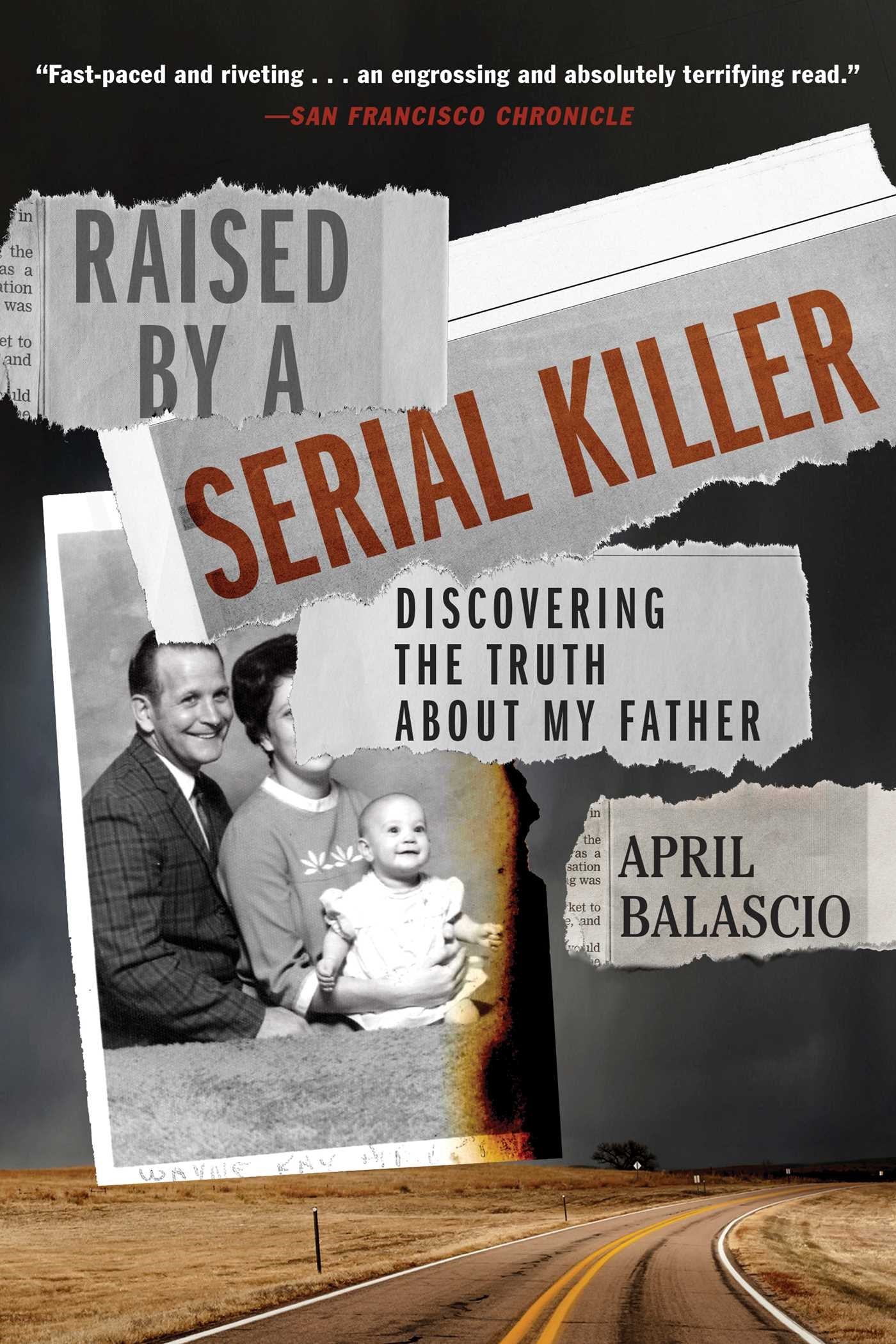 Raised by a Serial Killer by April Balascio