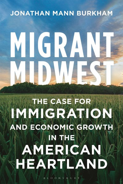 Migrant Midwest by Jonathan Mann Burkham