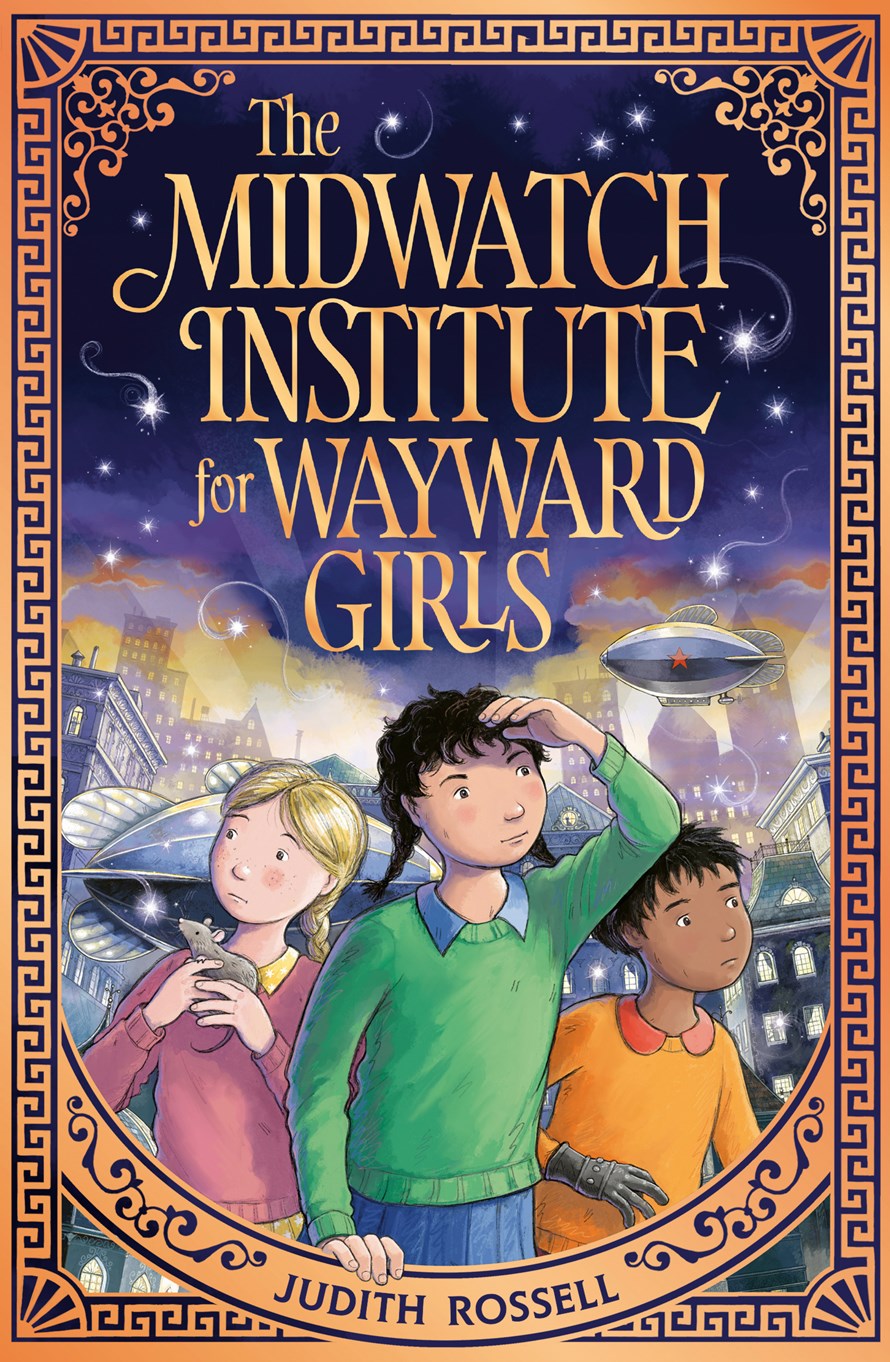The Midwatch Institute for Wayward Girls by Judith Rossell