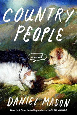 Country People by Daniel Mason (Signed!)