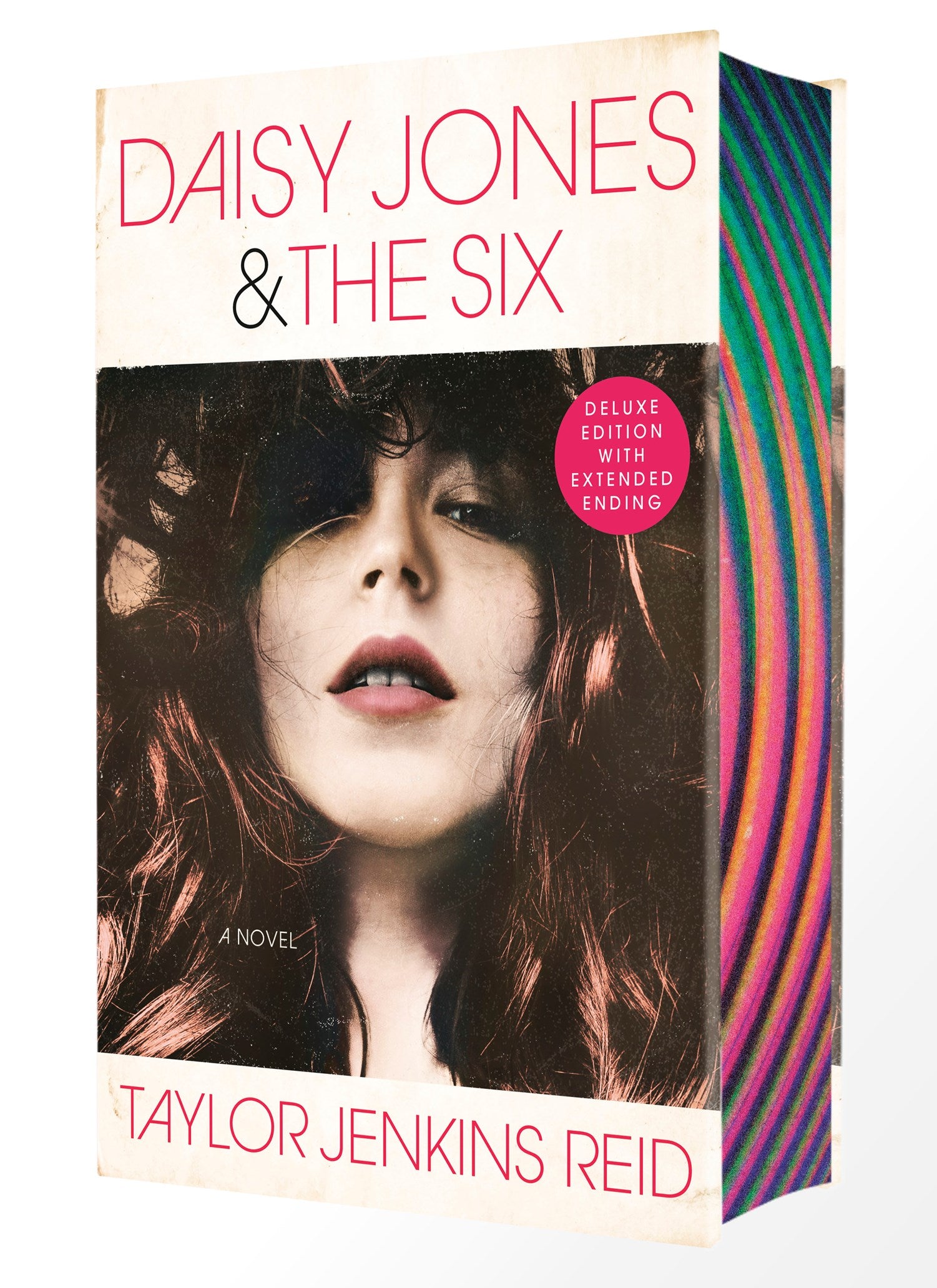 Daisy Jones &amp; The Six by Taylor Jenkins Reid (Deluxe Edition)
