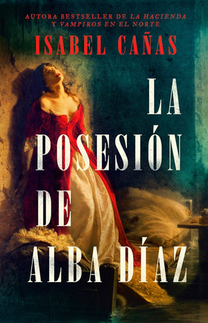 La Posesión de Alba Díaz by Isabel Cañas