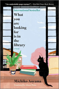 What You Are Looking For Is in the Library by Michiko Aoyama cover